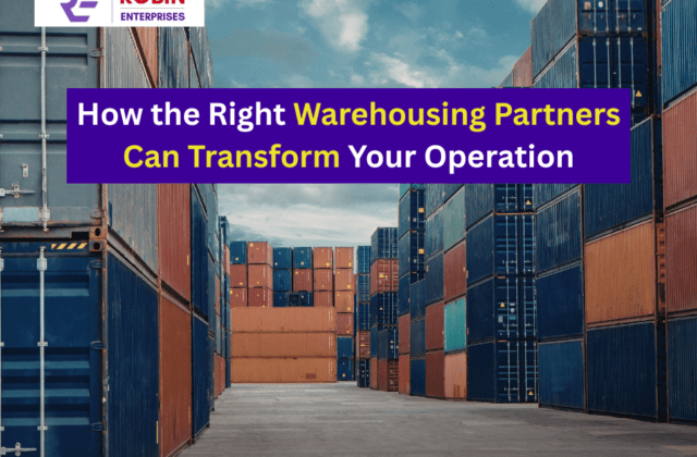 How the Right Warehousing Partners Can Transform Your Operation