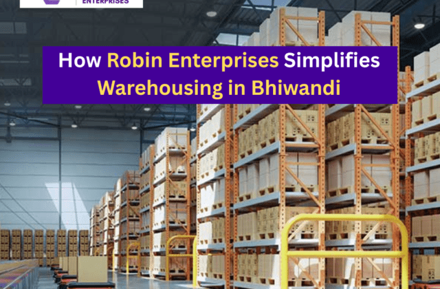 How Robin Enterprises Simplifies Warehousing in Bhiwandi