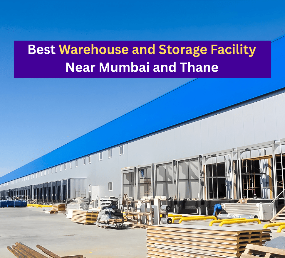 Best Warehouse and Storage Facility Near Mumbai and Thane
