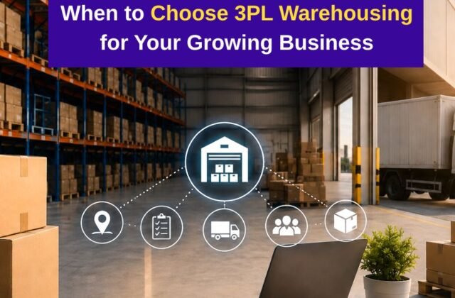 When to Choose 3PL Warehousing for Your Growing Business