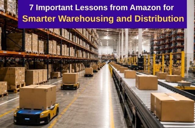 7 Important Lessons from Amazon for Smarter Warehousing and Distribution